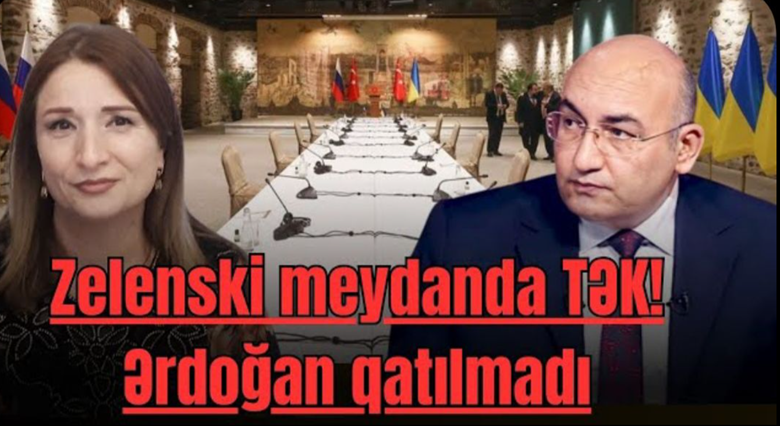 TƏCİLİ: Zelenski meydanda TƏK! Ərdoğan qatılmadı, Putin gəlmədi, İstanbul GÖRÜŞÜ başladı - İQBAL AĞAZADƏ ilə GÜNDƏM